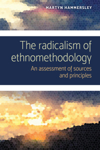 Imagen de portada: The radicalism of ethnomethodology 1st edition 9781526145901