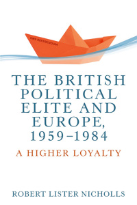 Cover image: The British political elite and Europe, 1959-1984 1st edition 9781526148063