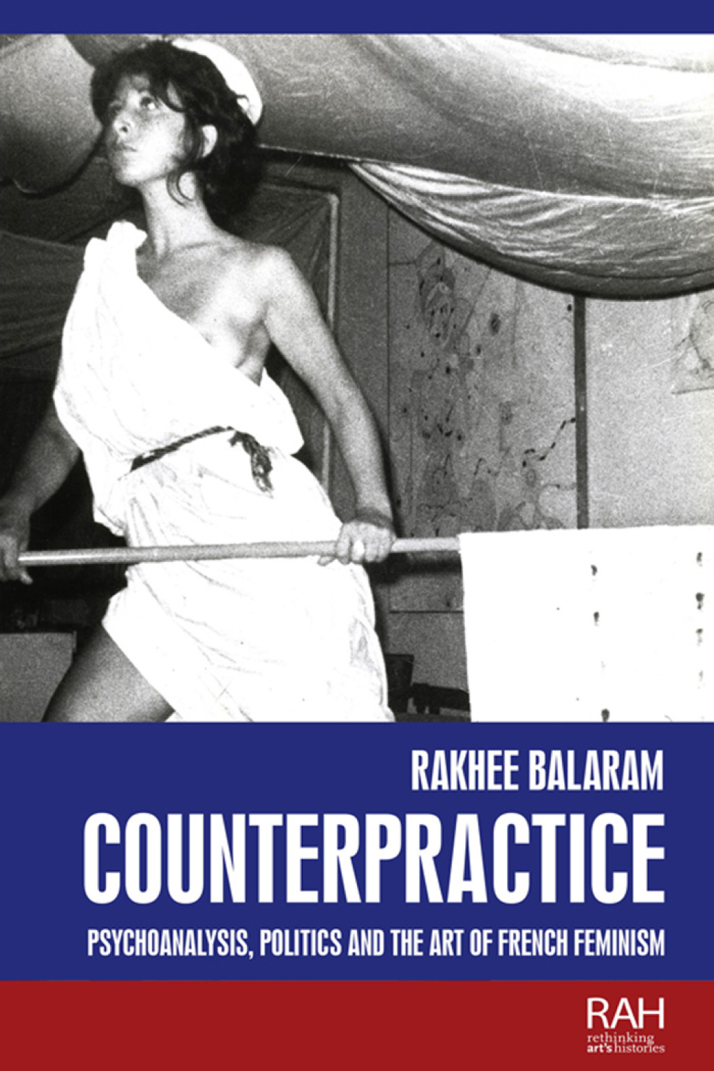 Counterpractice Psychoanalysis, politics and the art of French feminism