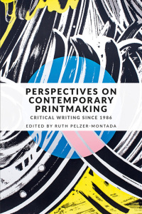 Cover image: Perspectives on contemporary printmaking 1st edition 9781526125750