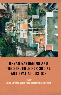 Cover image: Urban gardening and the struggle for social and spatial justice 1st edition 9781526126092
