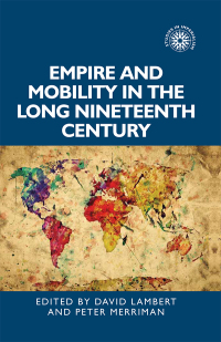 Omslagafbeelding: Empire and mobility in the long nineteenth century 1st edition 9781526126382