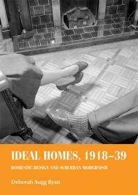 Cover image: Ideal homes, 1918–39 9780719068843
