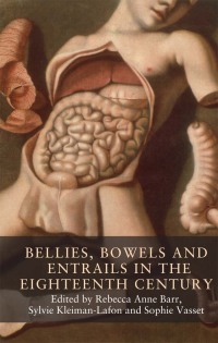 Imagen de portada: Bellies, bowels and entrails in the eighteenth century 1st edition 9781526147967