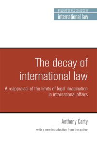 Cover image: The decay of international law 1st edition 9781526127914