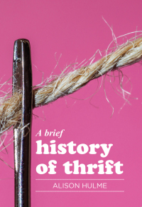 Imagen de portada: A brief history of thrift 1st edition 9781526128836