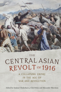 Imagen de portada: The Central Asian Revolt of 1916 1st edition 9781526129420