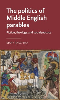 Imagen de portada: The politics of Middle English parables 1st edition 9781526131171