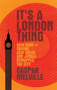 Cover image: It's a London thing 1st edition 9781526131256