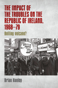 Immagine di copertina: The impact of the Troubles on the Republic of Ireland, 1968–79 1st edition 9781526143631