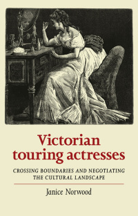Cover image: Victorian touring actresses 1st edition 9781526133328