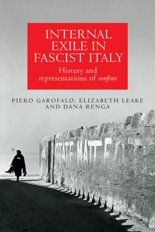 Cover image: Internal exile in Fascist Italy 1st edition 9781526163875