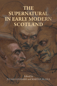 Cover image: The supernatural in early modern Scotland 1st edition 9781526134424