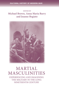 Cover image: Martial masculinities 1st edition 9781526135629