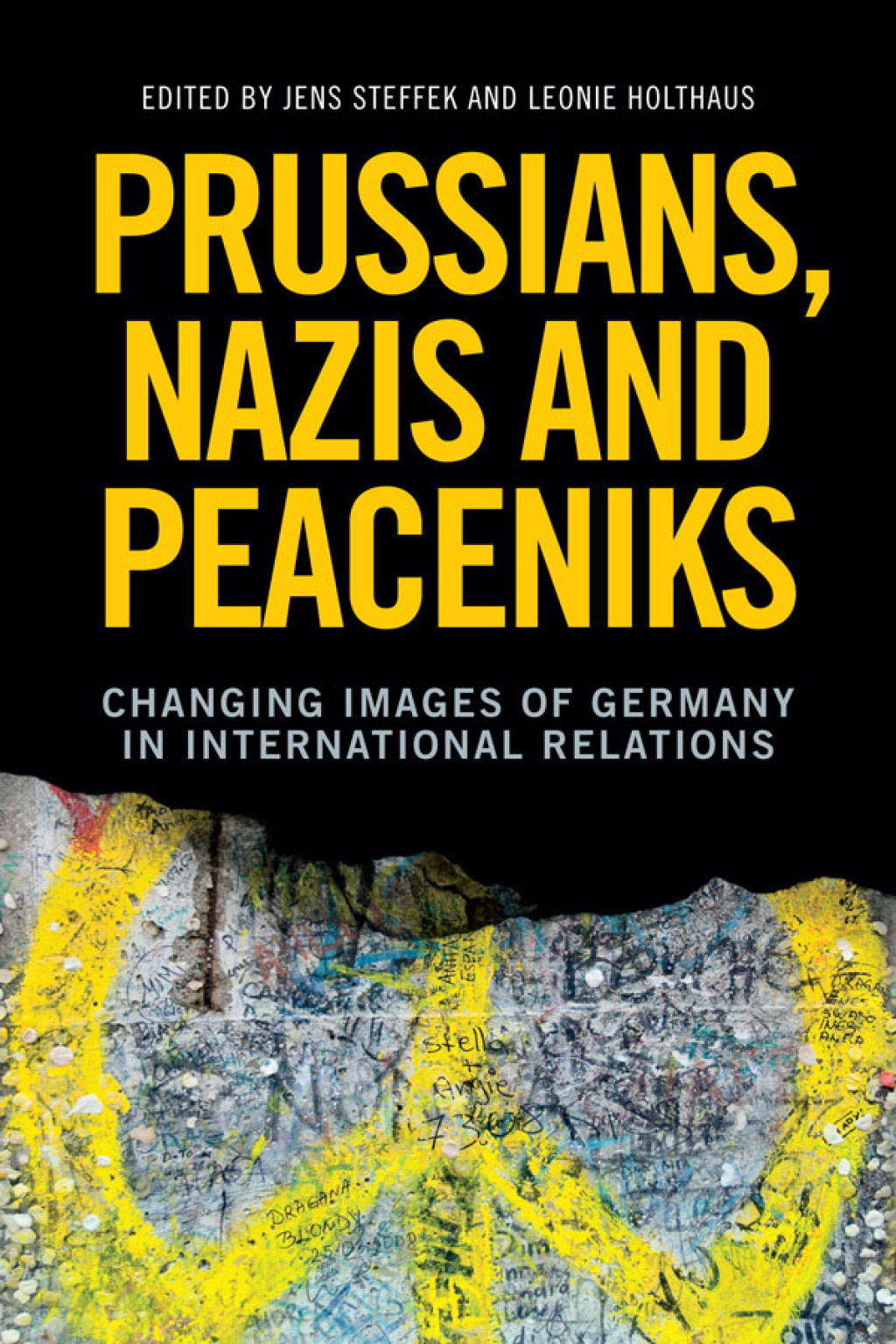 Prussians, Nazis and Peaceniks Changing images of Germany in International Relations 1st Edition