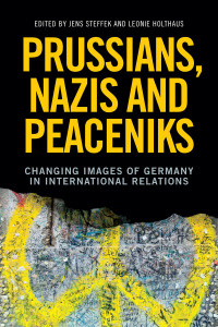 Imagen de portada: Prussians, Nazis and Peaceniks 1st edition 9781526135711