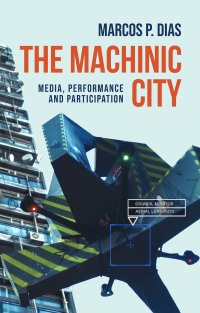 Imagen de portada: The machinic city 9781526135780