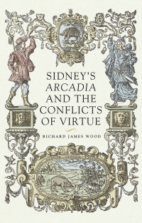 Titelbild: Sidney’s <i>Arcadia</i> and the conflicts of virtue 1st edition 9781526136466