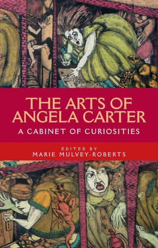 Imagen de portada: The arts of Angela Carter 1st edition 9781526163608
