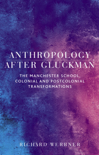 Cover image: Anthropology after Gluckman 1st edition 9781526160317