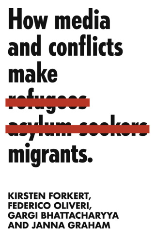 Cover image: How media and conflicts make migrants 1st edition 9781526138132