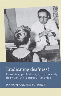 Cover image: Eradicating deafness? 1st edition 9781526138170