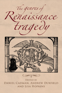 Titelbild: The genres of Renaissance tragedy 1st edition 9781784992798