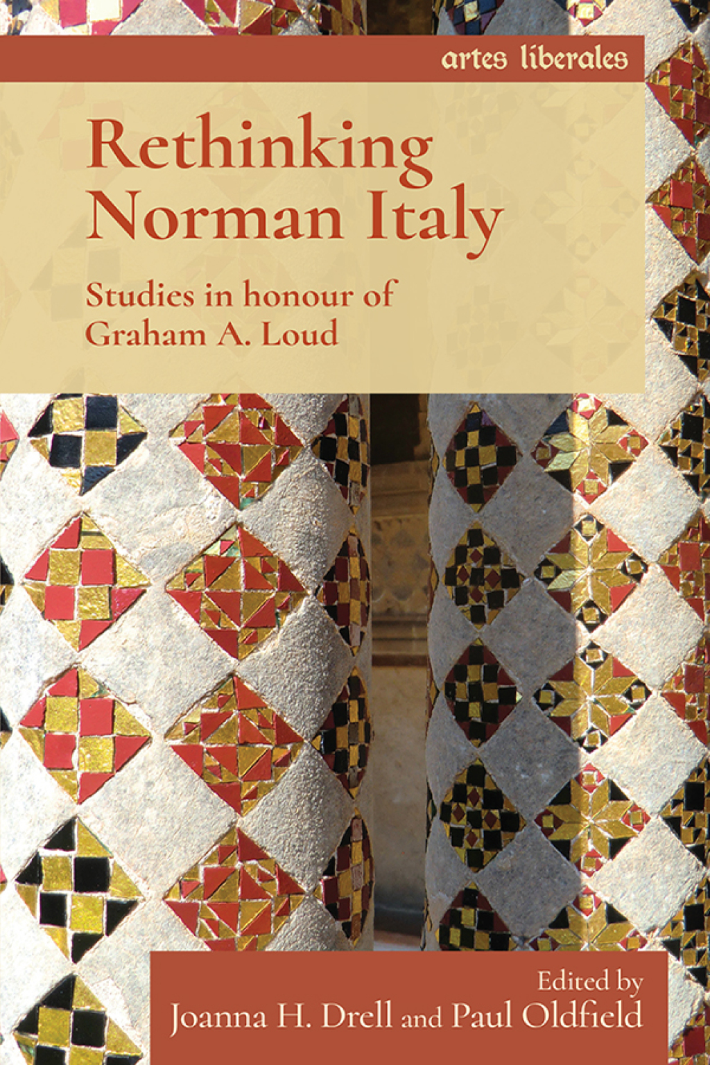 Rethinking Norman Italy Studies in honour of Graham A. Loud