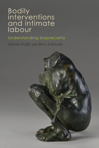 Imagen de portada: Bodily interventions and intimate labour 1st edition 9781526138569