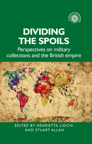 Omslagafbeelding: Dividing the spoils 1st edition 9781526139207