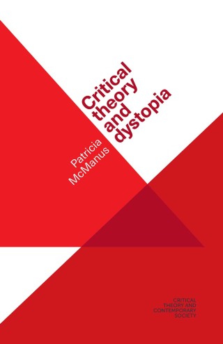 Cover image: Critical theory and dystopia 9781526139733