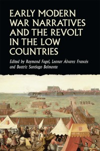 Cover image: Early modern war narratives and the Revolt in the Low Countries 1st edition 9781526140869