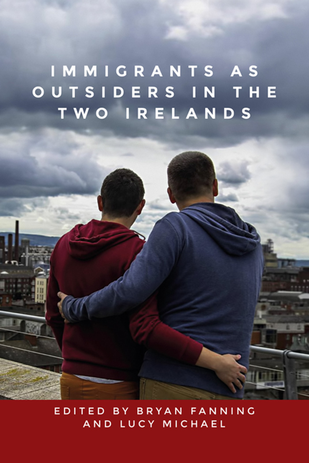 Immigrants as outsiders in the two Irelands 1st Edition