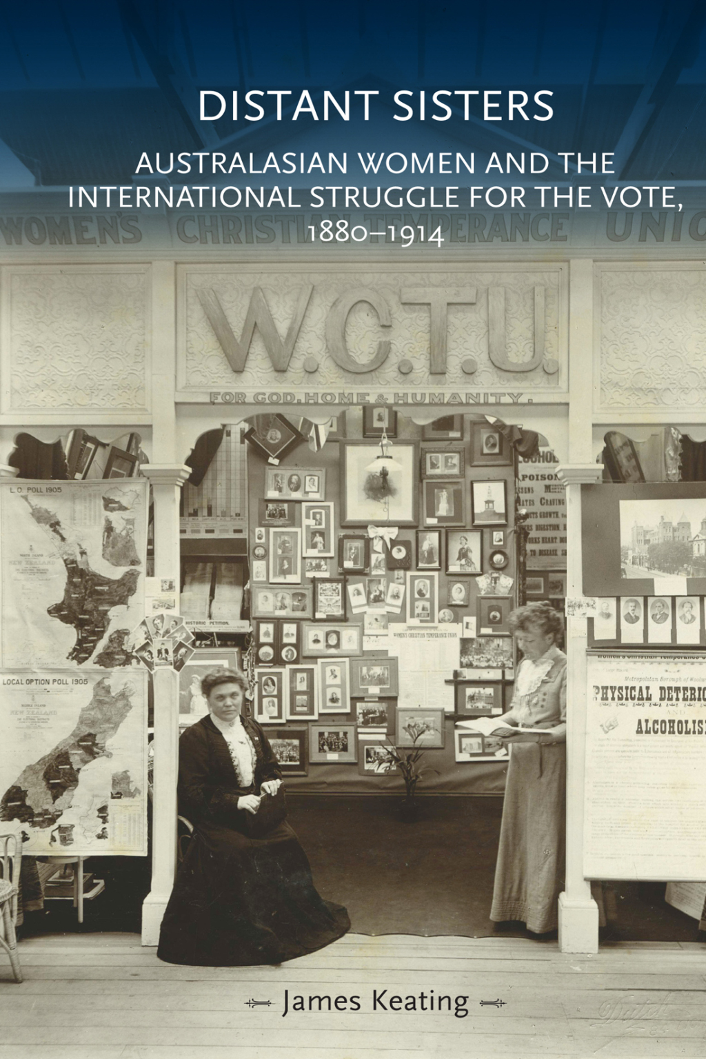 Distant sisters Australasian women and the international struggle for the vote, 1880–1914