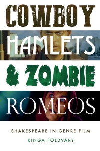 Cover image: Cowboy Hamlets and zombie Romeos 9781526142092