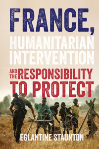 Titelbild: France, humanitarian intervention and the responsibility to protect 1st edition 9781526142405