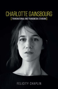 Cover image: Charlotte Gainsbourg 9781526142979