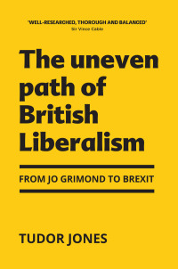 Cover image: The uneven path of British Liberalism 1st edition 9781526143006