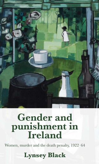 Cover image: Gender and punishment in Ireland 9781526145284