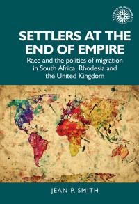 Cover image: Settlers at the end of empire 9781526145482