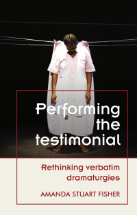 Cover image: Performing the testimonial 1st edition 9781526145741