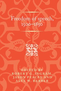 Titelbild: Freedom of speech, 1500–1850 1st edition 9781526147103