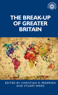 Cover image: The break-up of Greater Britain 9781526147424