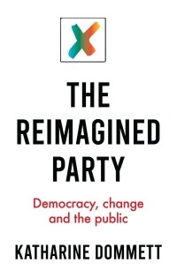 Cover image: The reimagined party 1st edition 9781526147516