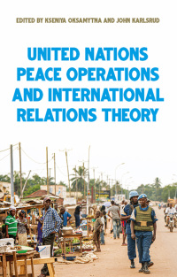 表紙画像: United Nations peace operations and International Relations theory 1st edition 9781526148872