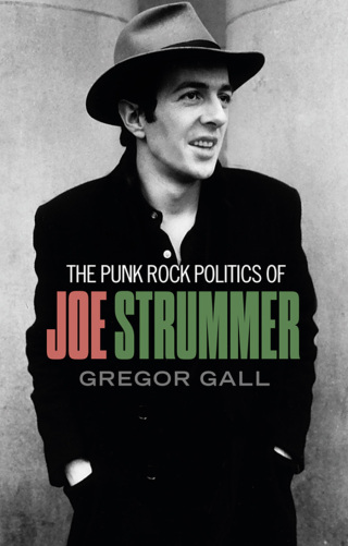 Cover image: The punk rock politics of Joe Strummer 9781526148988