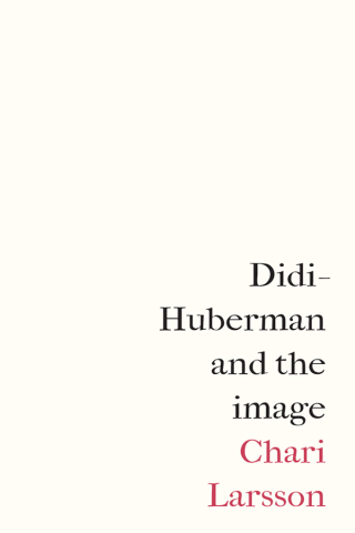 Cover image: Didi-Huberman and the image 9781526167101