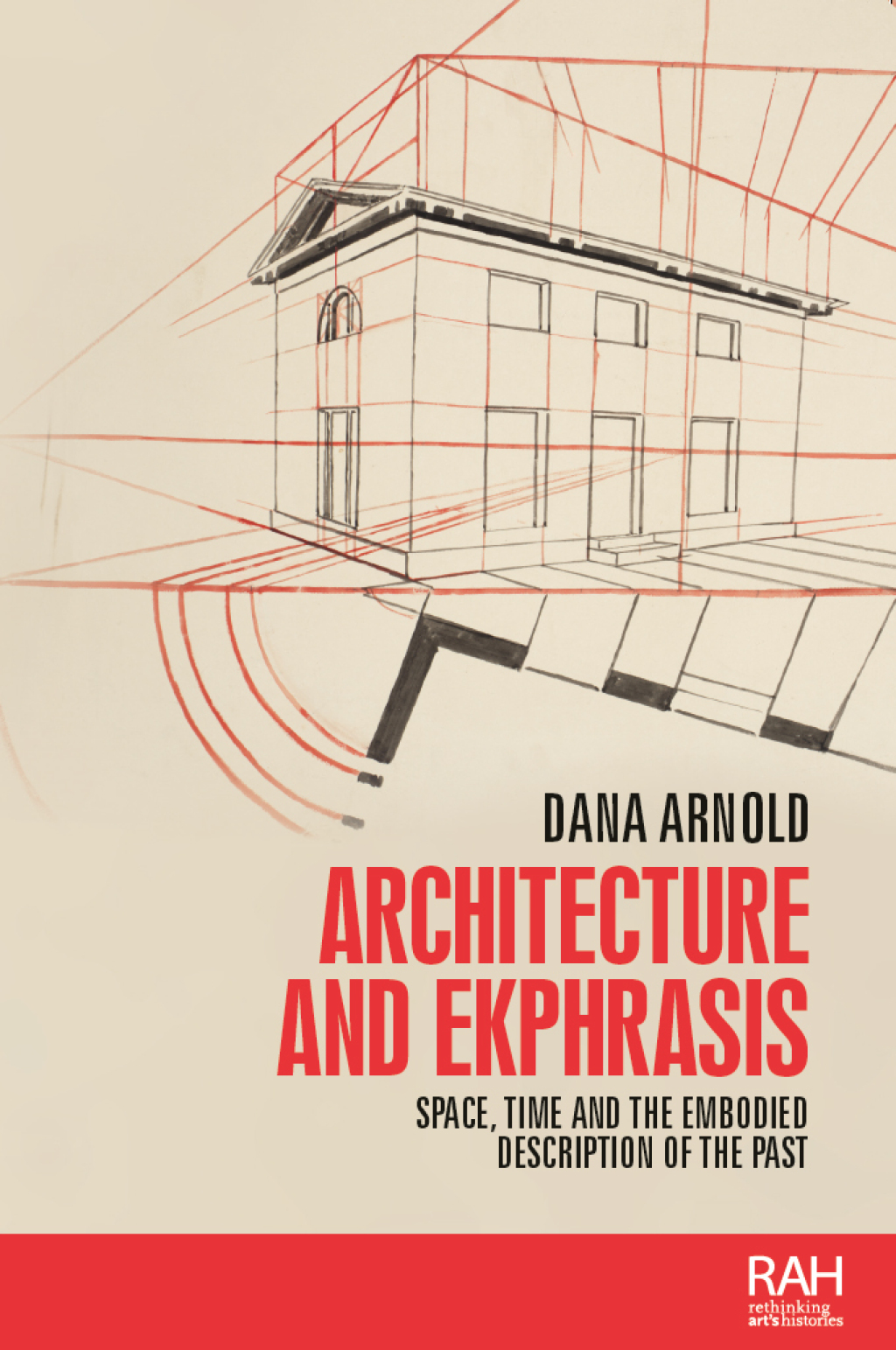 Architecture and ekphrasis Space, time and the embodied description of the past
