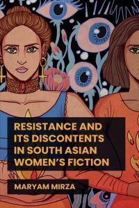 Imagen de portada: Resistance and its discontents in South Asian women's fiction 9781526150615