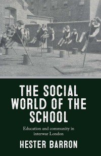 Cover image: The social world of the school 9781526150752